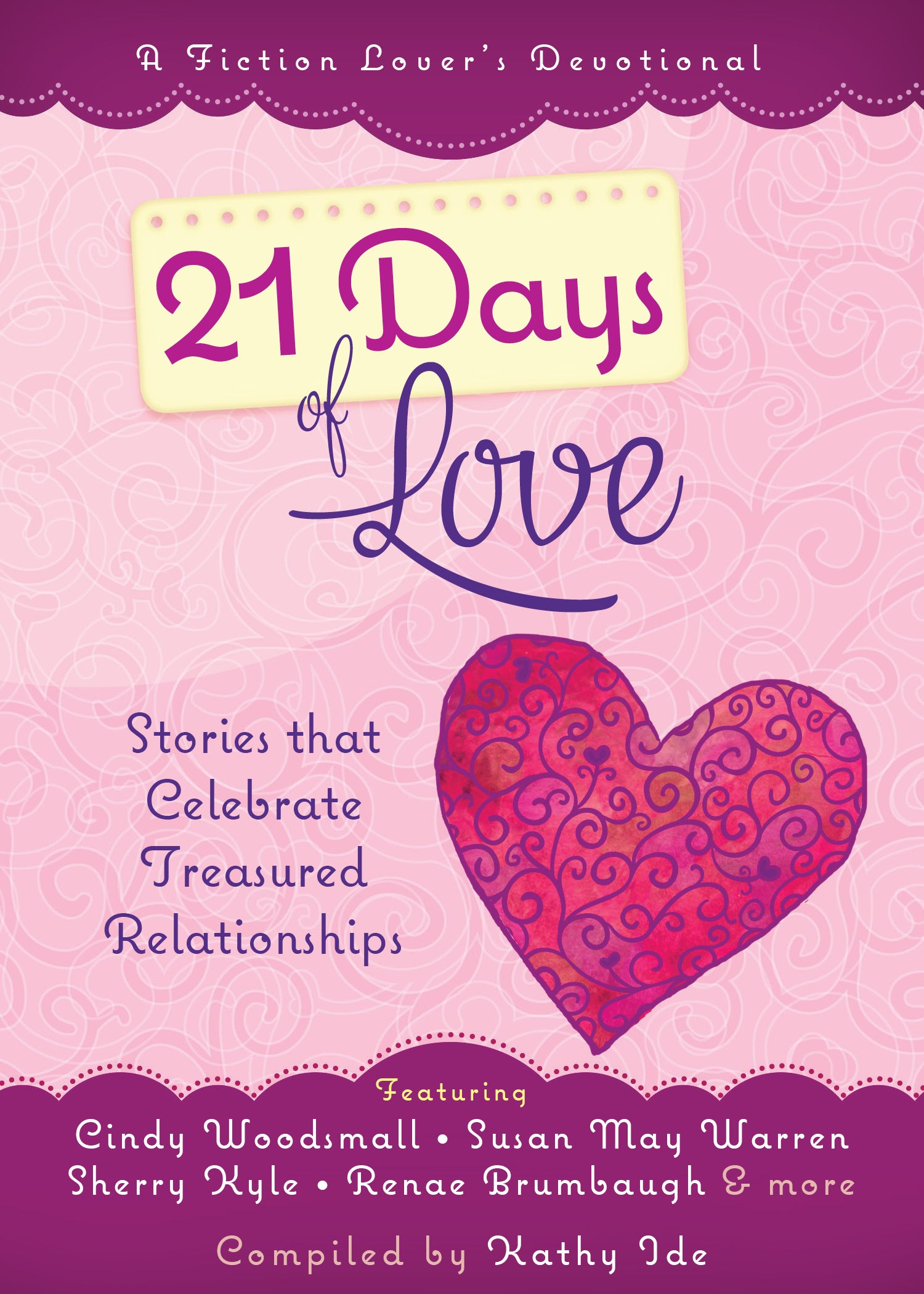 21 Days of Love : Stories That Celebrate Treasured Relationships