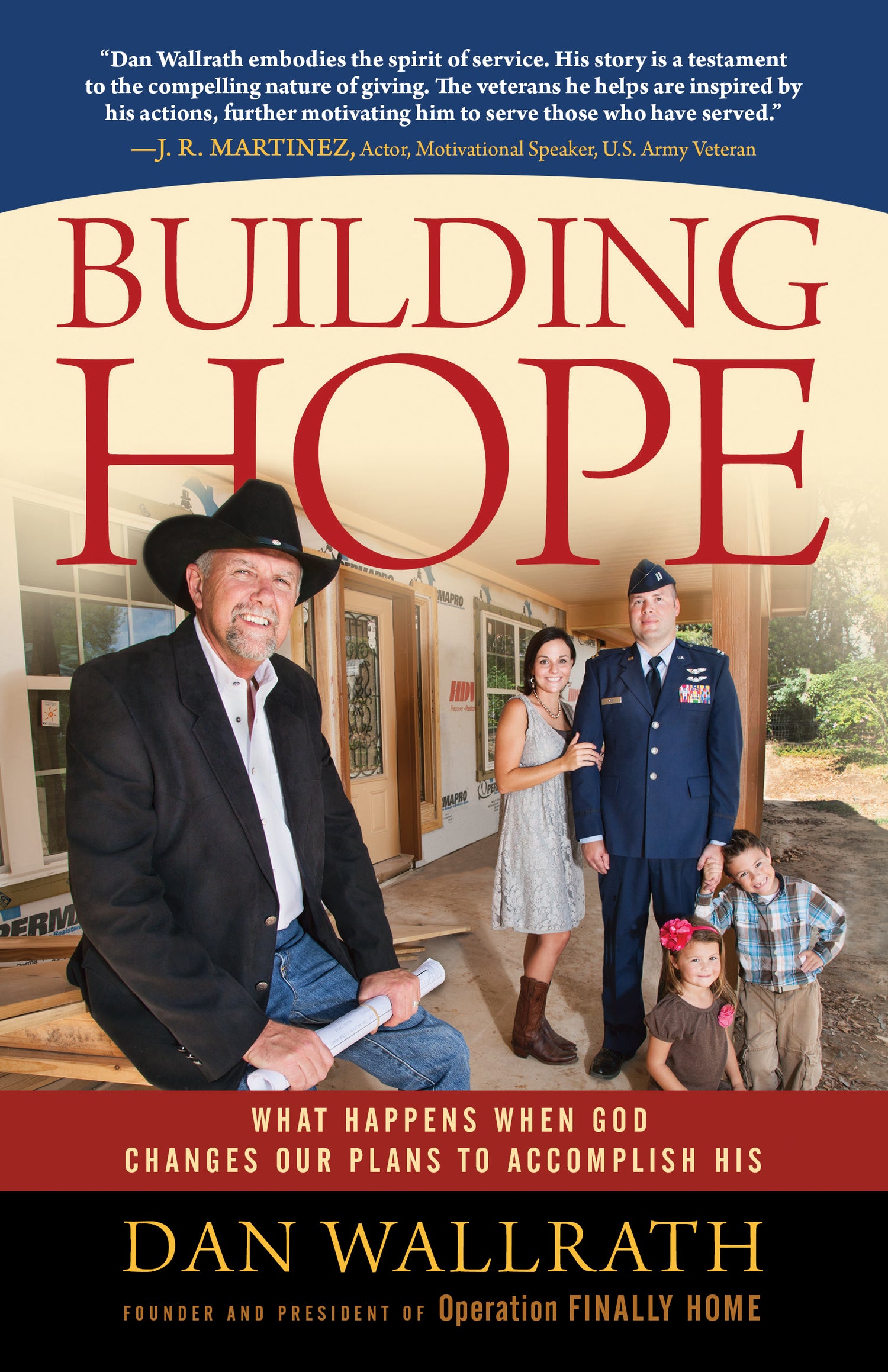 Building Hope : What Happens When God Changes Our Plans to Accomplish His