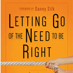 Letting Go of the Need to Be Right - Affirm The Word Literary