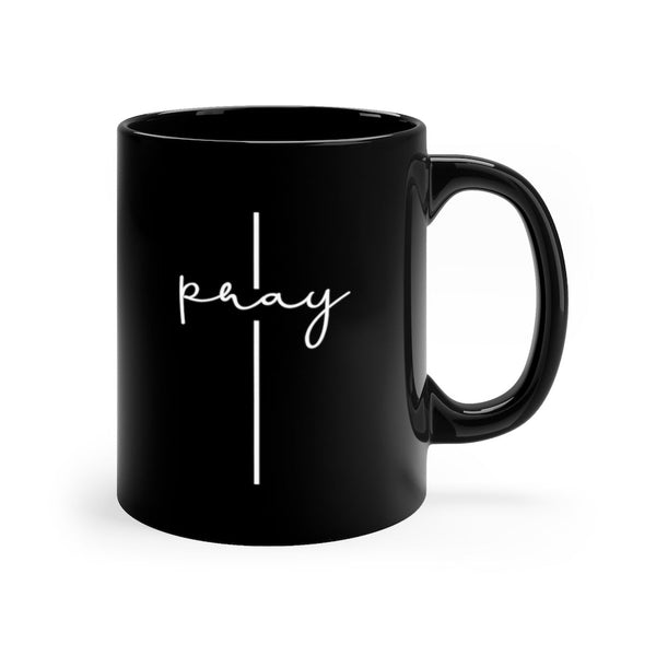 Pray | Black Ceramic Mug - Affirm The Word Literary